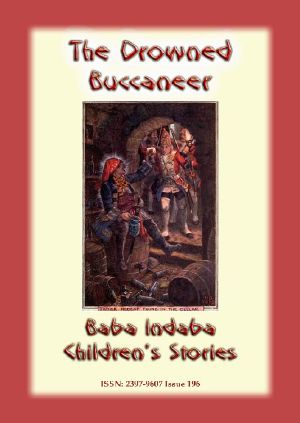 [Baba Indaba Children’s Stories 196] • The Drowned Buccaneer